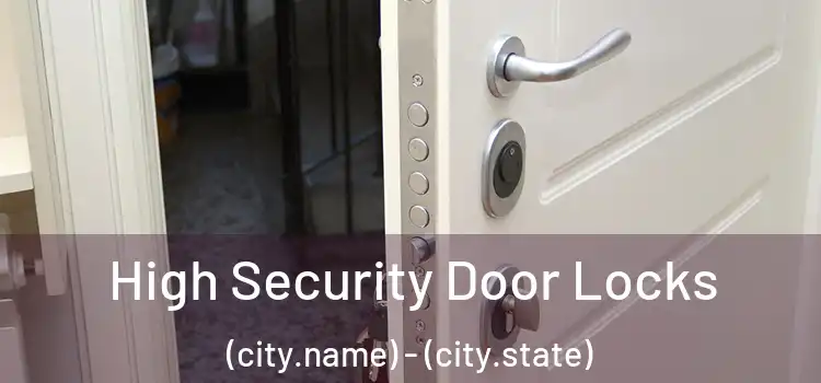  High Security Door Locks (city.name) - (city.state)